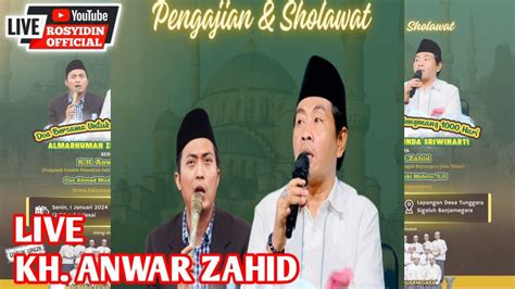 Pengajian Sholawat K H Anwar Zahid Gus Ahmad Mudzakki Mabrur S H