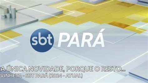 Vinheta SBT Pará 2024 Atual TVSBT Pará YouTube