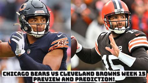 Chicago Bears Vs Cleveland Browns Week 15 Preview And Prediction Youtube