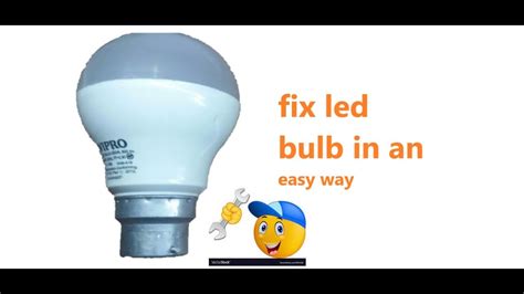 Come Riparare Una Lampadina A Led In Modo Semplice Fix Led Bulb In An