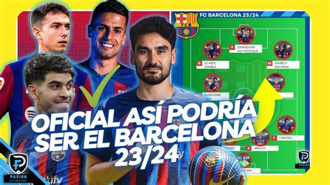 🔴🔵fc Barcelona Oficial La Nueva Plantilla 2324🔥 Los Fichajes Que