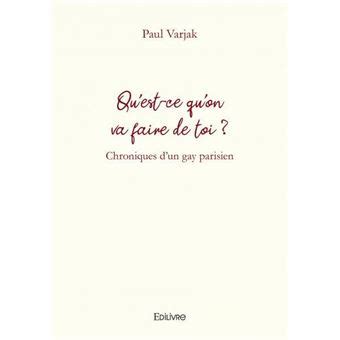 Qu est ce qu on va faire de toi broché Paul Varjak Livre tous