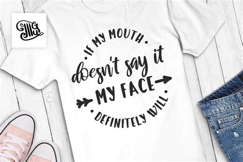 If My Mouth Doesn T Say It My Face Defi Graphic By Illustrator Guru