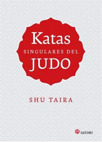 Katas Singulares Del Judo libro Cuotas sin interés