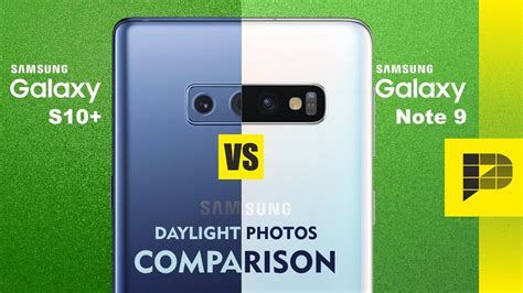 Galaxy S10 Vs Galaxy Note 9 Daylight Photo Comparison Upgrade Or Not Youtube