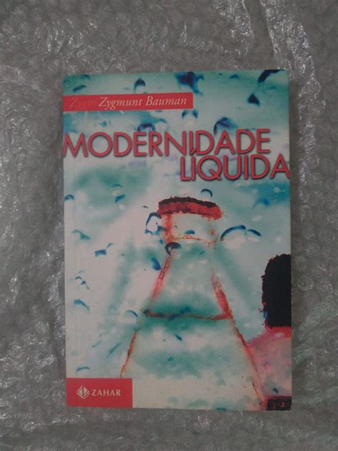 O Que É Modernidade Liquida - Modernidade Líquida - Zygmunt Bauman - Seboterapia - Livros