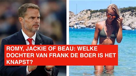 Romy Jackie En Beau Dit Zijn De Knappe Dochters Van Frank De Boer