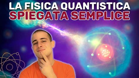 LA FISICA QUANTISTICA SPIEGATA SEMPLICE Con Davide De Biasio Spazi