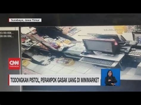 Todongkan Pistol Perampok Gasak Uang Di Minimarket YouTube