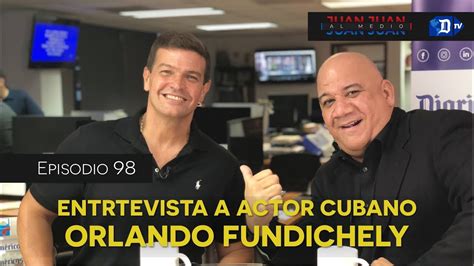 Juan Juan AL MEDIO Ep 98 Entrevista Al Actor Cubano Orlando