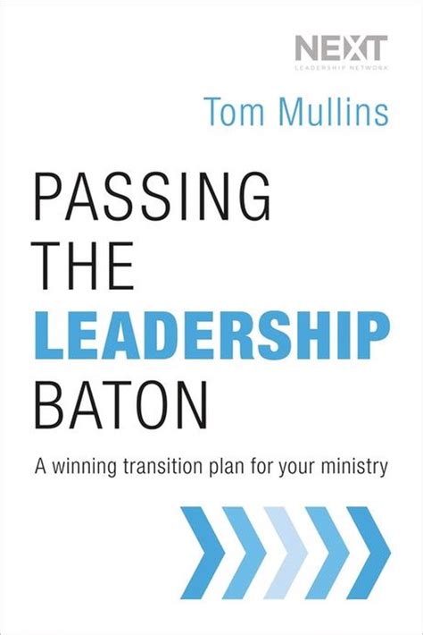 Passing The Leadership Baton Ebook Tom Dale Mullins 9780718031206