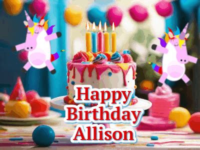 Happy Birthday Allison GIF 23