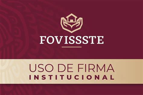 Solicitud De Uso De Imagen Firma Y Logotipo Del Fovissste Fondo De La Vivienda Del Instituto