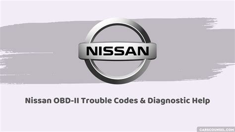 Ultimate Guide To Nissan OBD II Trouble Codes Diagnostic Help