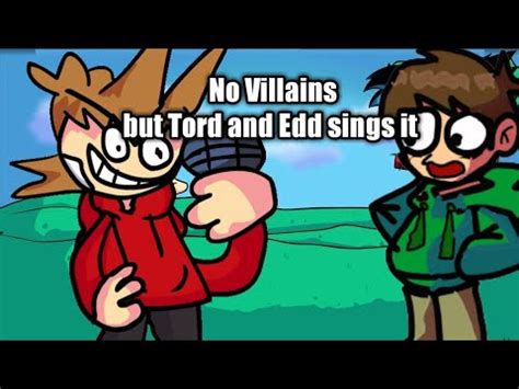 NO MORE PUNS EDD Fnf No Villains But Tord And Edd Sings It YouTube