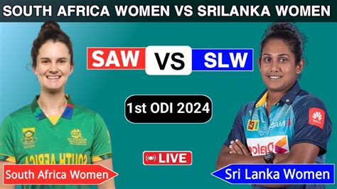 South Africa Women Vs Sri Lanka Women 1st Odi Live Cricket Match 2024