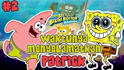 Waktunya Menyelamatkan Patrick SpongeBob SquarePants Battle For Bikini Bottom Rehydrated