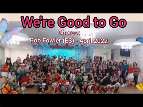 We Re Good To Go Line Dance Rob Fowler Es April Youtube