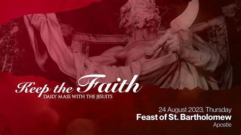 Keep The Faith Daily Mass With The Jesuits Aug Thu Feast Of