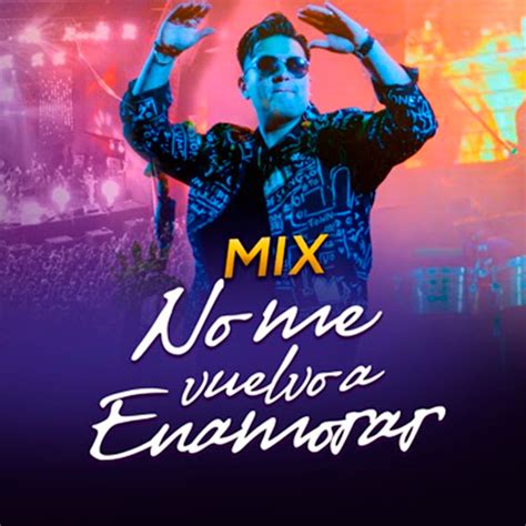 Mix No Me Vuelvo A Enamorar En Vivo Youtube Music