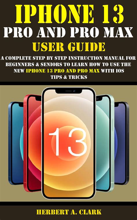 Buy Iphone 13 Pro And Pro Max User Guide A Complete Step By Step Instruction Manual For