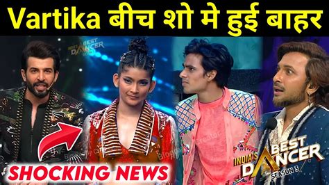 Shocking News Of India S Best Dancer Season 3 Vartika Jha IBD 3 Today