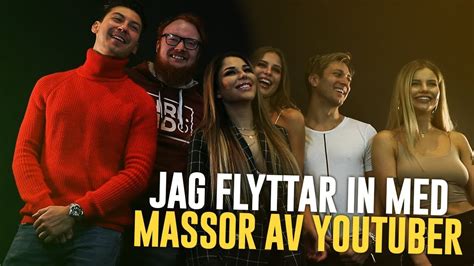 JAG FLYTTAR IN MED MASSA YOUTUBERS YouTube