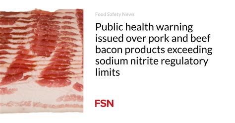 Public Health Warning Issued Over Pork And Beef Bacon Products