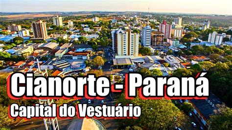 Cianorte Um Retrato Da Cidade Paranaense Capital Do Vestu Rio Youtube