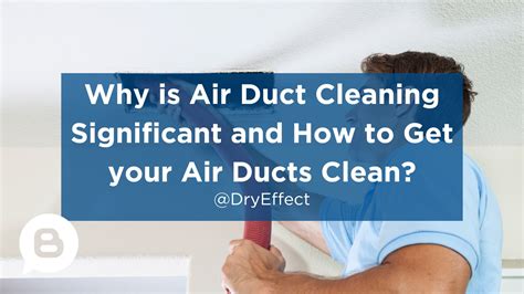 Why Is It Important To Clean Air Ducts Effective Tips