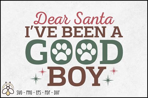 Dear Santa I Ve Been A Good Boy Svg Graphic By BeeCraftR Creative Fabrica