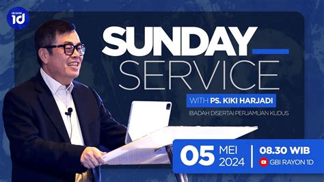 Pdt Kiki Harjadi Ibadah Live Streaming Gbi Rayon D Minggu Mei