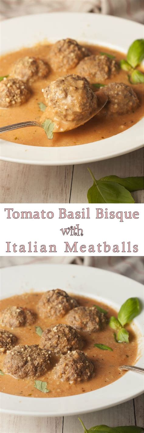 Tomato Basil Bisque With Italian Meatballs Wishes And Dishes