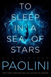 Книга To Sleep in a Sea of Stars — Кристофер Паолини