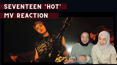 First Reaction To Seventeen Hot Mv Youtube