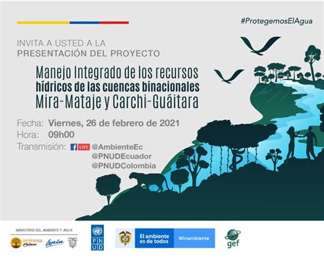 Lanzamiento Proyecto De Manejo De Cuencas Hidrográficas Binacionales