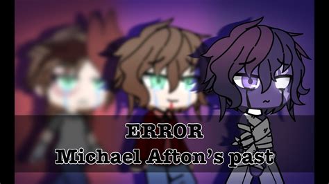 Error Michael Aftons Past Gcmv Past Gcmv Youtube