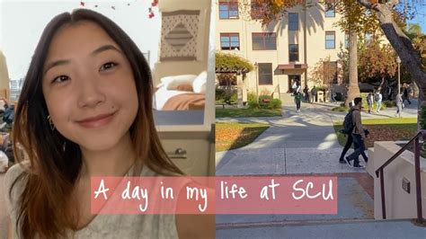 A Day In My Life At Scu Youtube