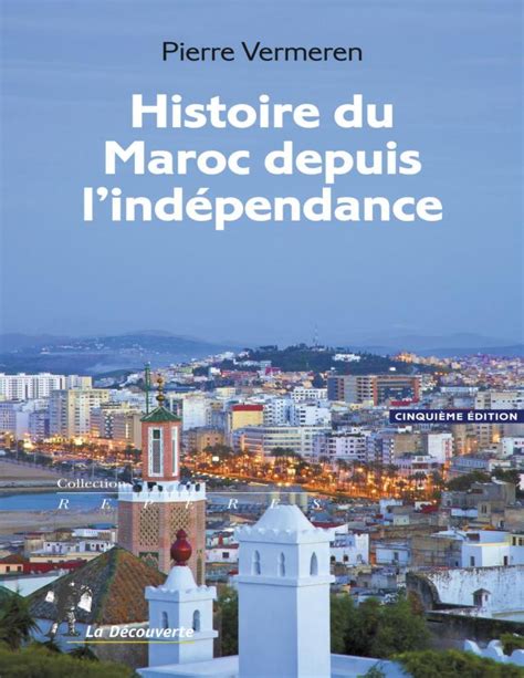 Histoire Du Maroc Depuis L Independance Pierre Vermeren Abderrazak