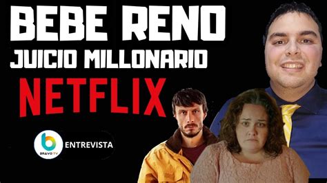 Demanda Millonaria Contra Netflix Por Causa De La Serie Bebe Reno