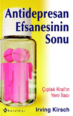 Antidepresan Efsanesinin Sonu Irving Kirsch Fiyat Satın Al D R