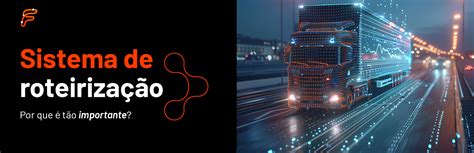 Tecnologias Utilizadas Na Roteirização De Transportes - Sistema de roteirização: Por que é tão importante? - Fusion | Gestão ...