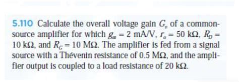 Solved Calculate The Overall Voltage Gain Gv Of A Chegg