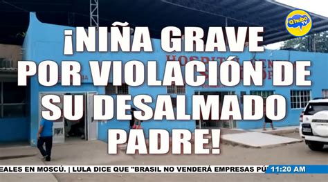 ¡aberrante Padre Viola A Su Hija De Tres Años