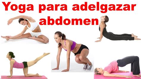 Mejores Asanas De Yoga Para Reducir La Grasa Abdominal R Pidamente