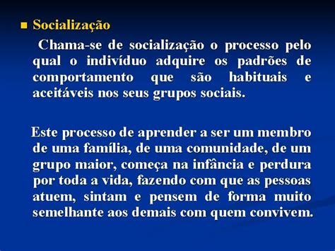 Explique Como A Socialização Influencia O Comportamento Individual - Fundamentos sociolgicos do comportamento O homem assim como