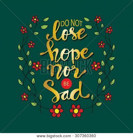 Do Not Lose Hope Nor Vector Photo Free Trial Bigstock