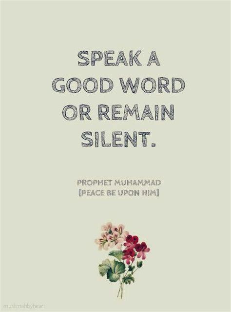 Speak Good Word Or Remain Silent Islamic Quotes Pinterest