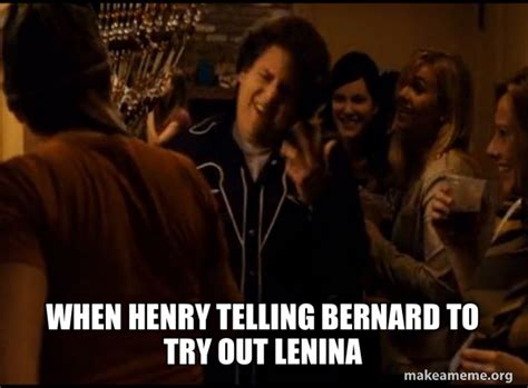 When Henry Telling Bernard To Try Out Lenina Fuck Me Right Alternative Seth From Superbad