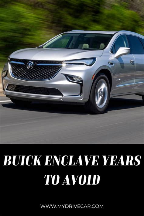 Buick Enclave Years To Avoid Buick Enclave Car Buyer Buyers Guide Insight Reveal Siding